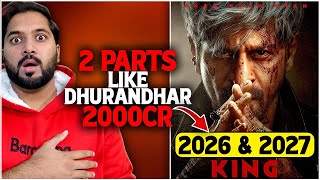 King Shocking Release Date King 2 Parts Official Like Dhurandhar King Latest News Shahrukh Khan
