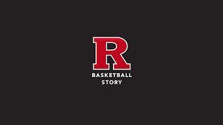 RVision: Episode 01 Rutgers Basketball Story