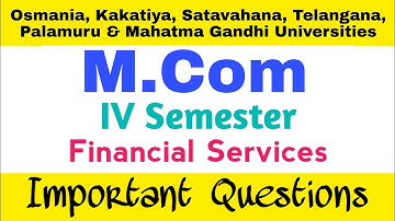 Financial Services | Important Questions | MCom 4th Semester | OU KU PU MGU SU TU