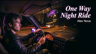 Alex Nova – One Way Night Ride | Official Visualizer