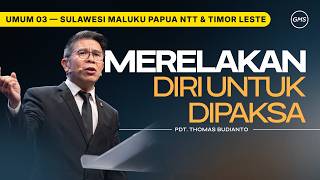 GMS Makassar Barat | Ibadah Umum 3 - Merelakan Diri untuk Dipaksa -Ps. Thomas Budianto