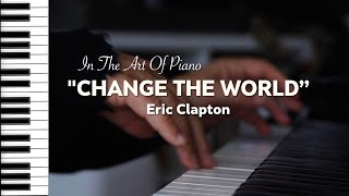 Video thumbnail of "Song No.296 "Change the world"｜Eric Clapton｜ Piano Edition by Marcel Lichter Island Piano"