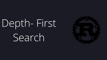 Depth First Search - Rust