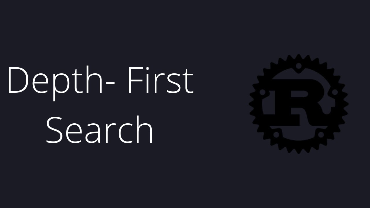 Depth First Search - Rust - YouTube