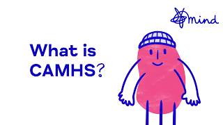 What is CAMHS? | Young People's Mental Health | Mind