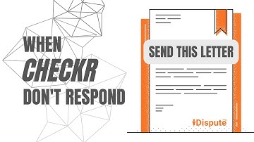 Checkr - How to Complaint - Failure to Respond - iDispute - Online Document Creator and Editor