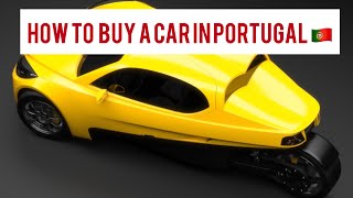 Buy a Car if You are Moving to Portugal? New 2021