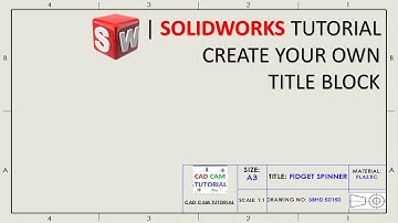 How to Create Custom Title block template in Solidworks | Solidworks tutorial
