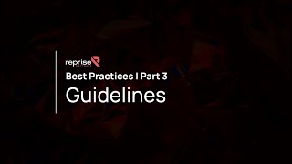 Best practices part 3 - guidelines