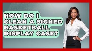How Do I Clean A Signed Basketball Display Case? - The Memorabilia Zone