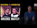 Masvidal vs Covington, the only TRUE Grudge match in MMA…
