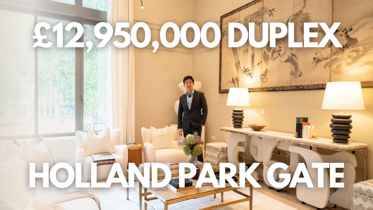 💎【倫敦豪宅導賞】Holland Park Gate｜£1,295萬英鎊奢華複式公寓｜6米高客廳｜Kensington 皇牌地段｜EGRE George 帶你睇樓
