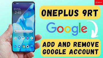 How to Add and Remove Google Account in OnePlus 9RT– Setup Google Account #TeamSS