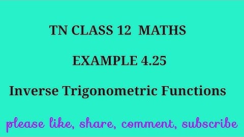 TN 12 maths chapter 4 inverse trigonometric functions example 4.25