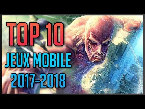 Top 10 des jeux mobiles iOS et Android les plus attendus ( 2017-2018 ) !