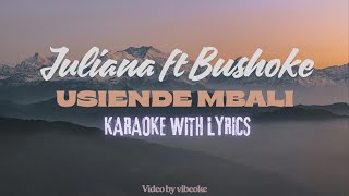 🎤 Usiende Mbali (INSTRUMENTAL) Karaoke by Bushoke ft Juliana Kanyomozi  Sing Along