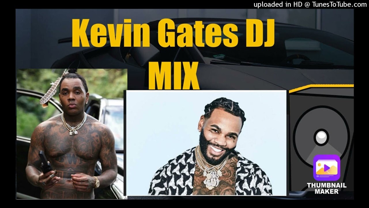 Kevin Gates Best Songs (My Favorite Song) DJBRICKS) YouTube