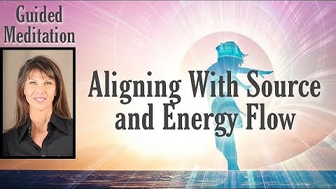 Aligning with Source & Energy Flow #consciousness #meditation #Source #alignment