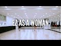 EZ As A Woman Line Dance 여자로살래 라인댄스 EZ As A Woman Line Dance 여자로살래 라인댄스