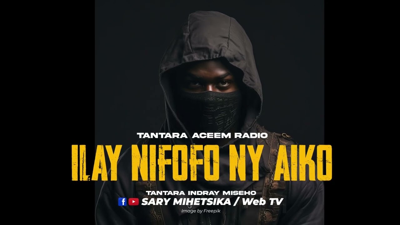 TANTARA MALAGASY - ILAY NIFOFO NY AIKO (Tantaran'i ACEEM RADIO) Tantara Lava