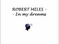 ROBERT MILES - In my dreams