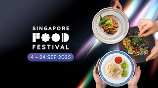 Singapore Food Festival 2025 | A Celebration of Flavour, Culture \& Community