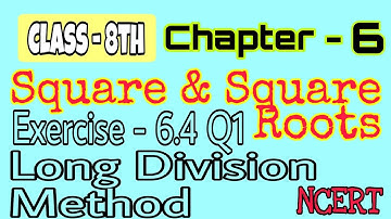 Class - 8th (NCERT) || Chapter - 6 Square and Square Roots || Exercise - 6.4 Q1 Long Division Method
