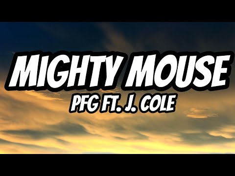 PFG ft. J. Cole – Might Mouse (Lyrics)