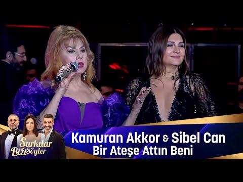 Kamuran Akkor \u0026 Sibel Can -  BİR ATEŞE ATTIN BENİ