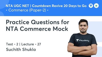 Practice Questions for NTA Commerce Mock | Commerce | NTA UGC NET JRF 2021 | by Suchith Shukla