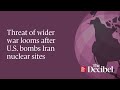 Threat of wider war looms after U.S. bombs Iran nuclear sites