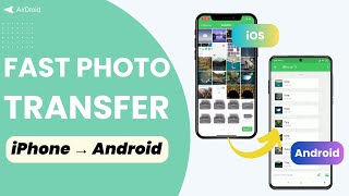 How to Transfer Photos from iPhone to Android Wirelessly [3 Ways without Losing Quality]