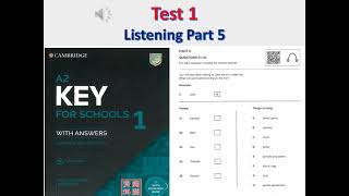 A2 Key for school 1- Test 1 Listening part 5 A2 Key for school 1- Test 1 Listening part 5