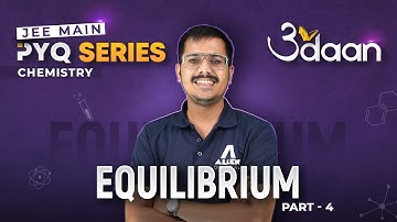 Equilibrium (Part-4) | Previous Year Questions for JEE Main - 2024 | Udaan Series | @ALLENJEE
