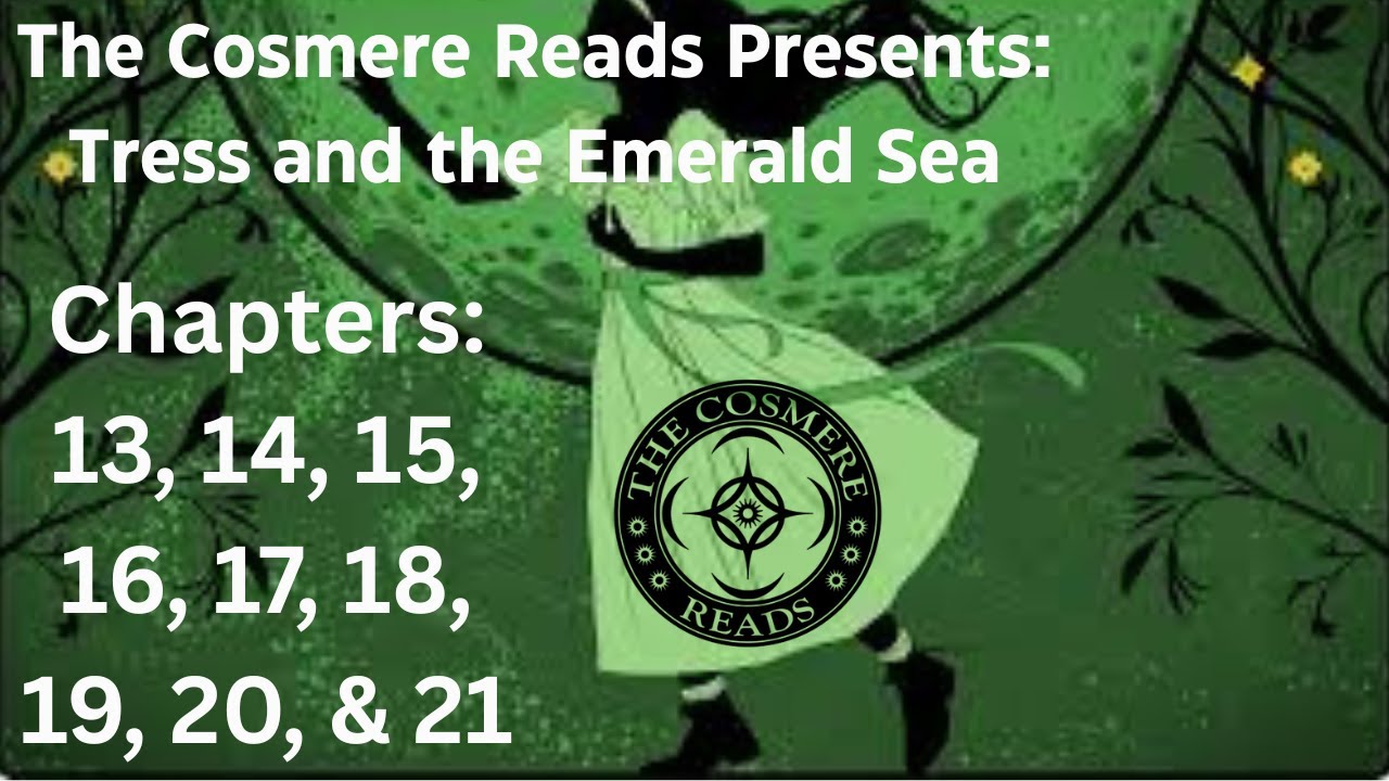 Tress and the Emerald Sea: Chapters 13, 14, 15, 16, 17, 18, 19, 20, & 21 (Season 4, Episode 3)