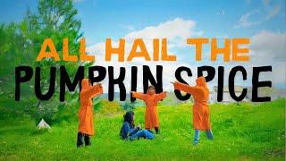 All Hail the Pumpkin Spice