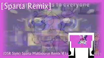 (DSR Style) Sparta Multisource Remix V1