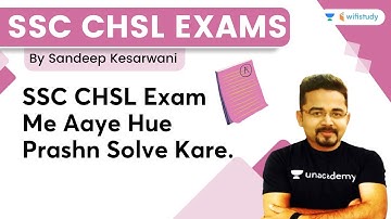 Solve the questions asked in SSC CHSL Exam | Sandeep Kesarwani | wifistudy