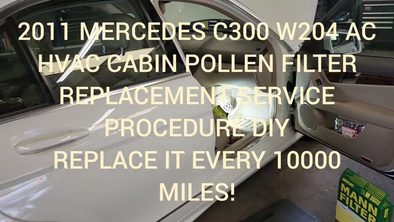 2011 MERCEDES C300 W204 AC HVAC CABIN POLLEN FILTER REPLACEMENT SERVICE  PROCEDURE 08 09 10 12 13 14