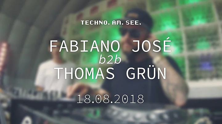 Fabiano Jos b2b Thomas Grn | TECHNO AM SEE 2018