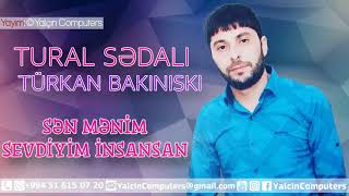Tural Sedali ft Turkan Bakinicki - Sen Menim sevdiyim insansan 2018 Yeni Verisya