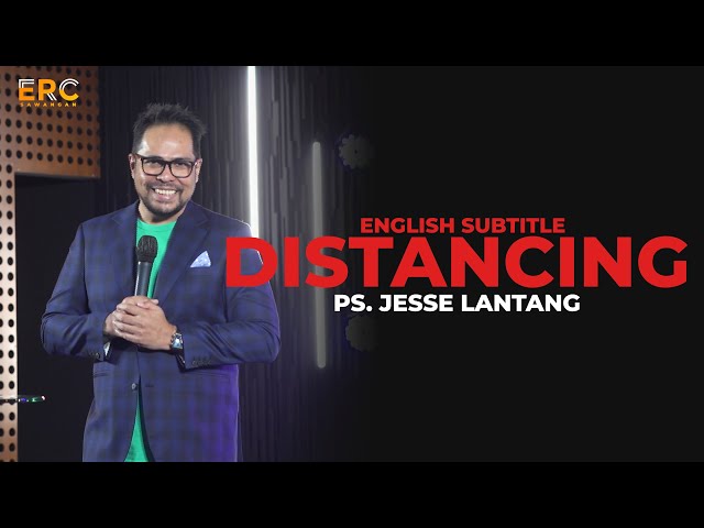 DISTANCING | Khotbah Ps. Jesse Lantang | ENGLISH SUBTITLE class=