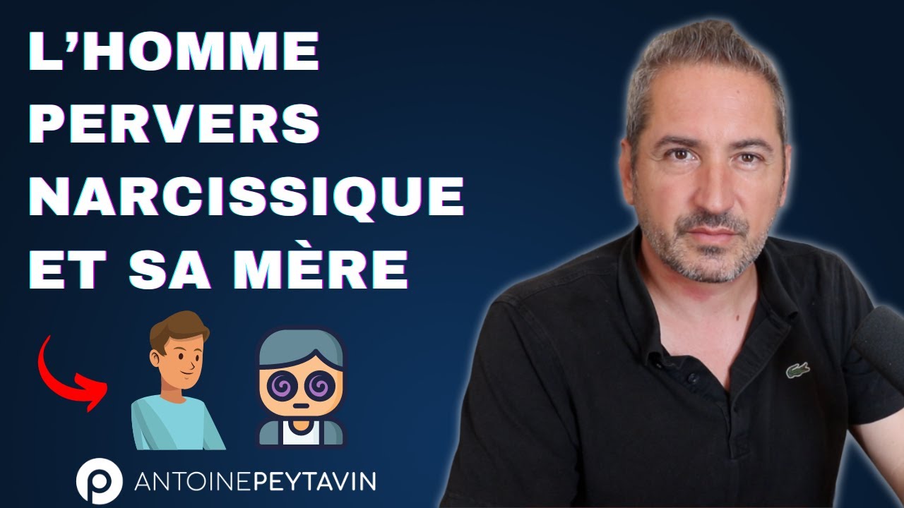 L’homme pervers narcissique et sa mère