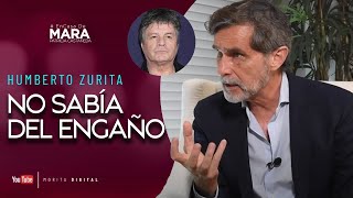 Humberto Zurita, No SABÍA de su ENGAÑO | Mara Patricia Castañeda