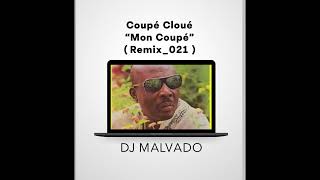 #0016  DJ Malvado | Mon Coupe (RMX) ft. Coupe Cloe