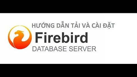 HƯỚNG DẪN CÀI ĐẶT VÀ SỮ DỤNG CƠ BẢN PHẦN MỀM FIREBIRD ISQL TOOL #SQL #tutorial
