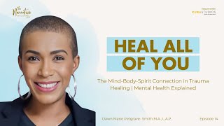 The Mind-Body-Spirit Connection in Trauma Healing | Mental Health Explained