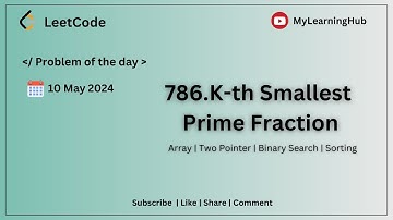 786. K-th Smallest Prime Fraction using Java | Leetcode | 10 May 2024 | Array | Sorting | BS