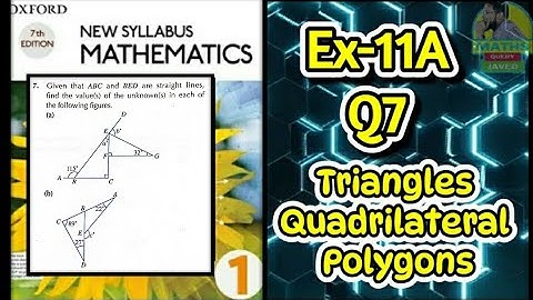 Q7 || Ex-11A || D1 || Triangles, Quadrilaterals and polygons || 7th edition