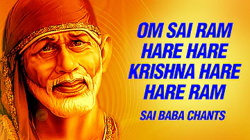 Om Sai Ram, Om Sai Ram, Hare Hare Krishna, hare hare Ram- peaceful chants of Sai Baba- SAI AASHIRWAD